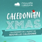 Nouvelle-Calédonie Tourisme relance Caledonian Xmas pour gagner des cadeaux tout le mois de décembre