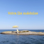 Visit Sweden lance la démarche «Votre île Suédoise»